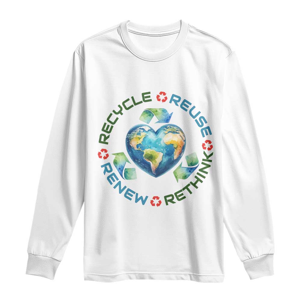 Recycle Reuse Renew Rethink Long Sleeve Shirt Zero Waste Life