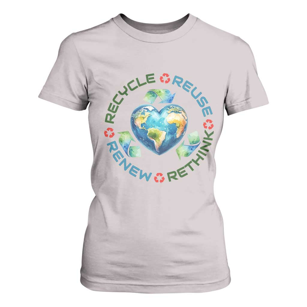 Recycle Reuse Renew Rethink T Shirt For Women Zero Waste Life