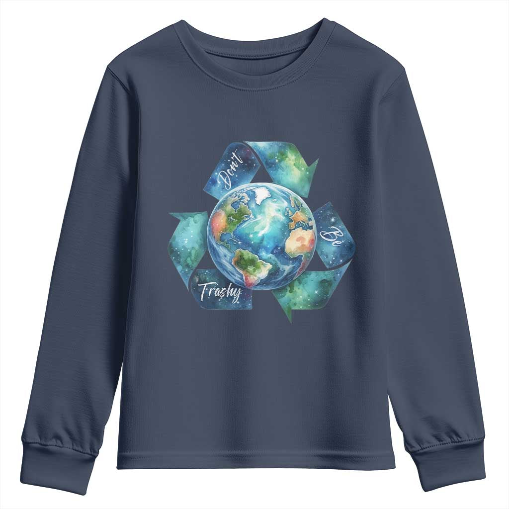 Earth Day Dont Be Trashy Youth Sweatshirt Environmental Awareness Gift
