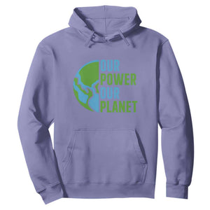 Our Power Our Planet Hoodie Earth Day Words Environmentalist Gift