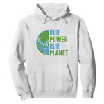 Our Power Our Planet Hoodie Earth Day Words Environmentalist Gift