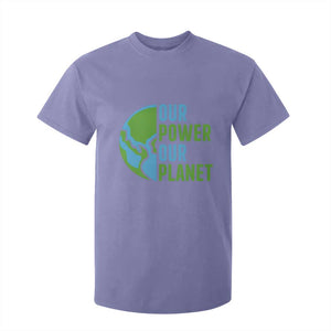 Our Power Our Planet T Shirt For Kid Earth Day Words Environmentalist Gift