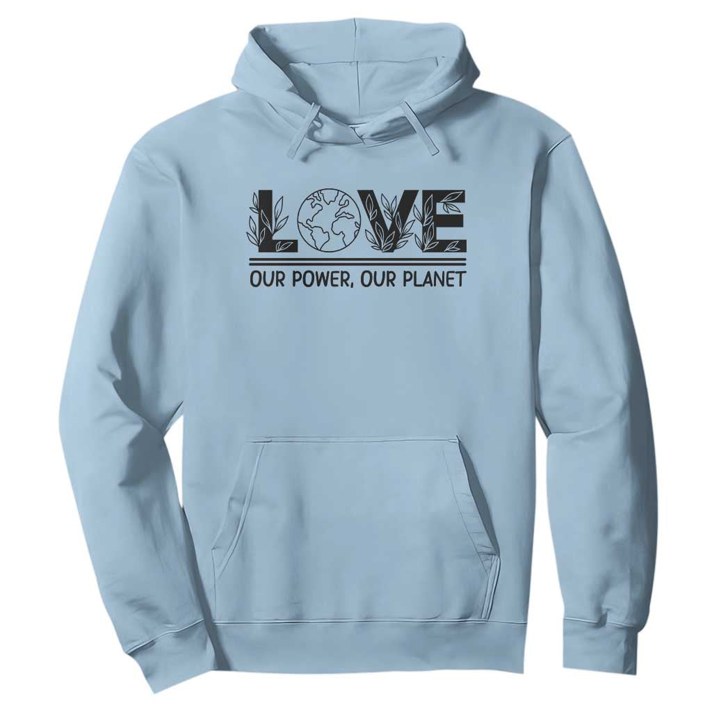 Earth Day 2026 Hoodie Our Power Our Planet