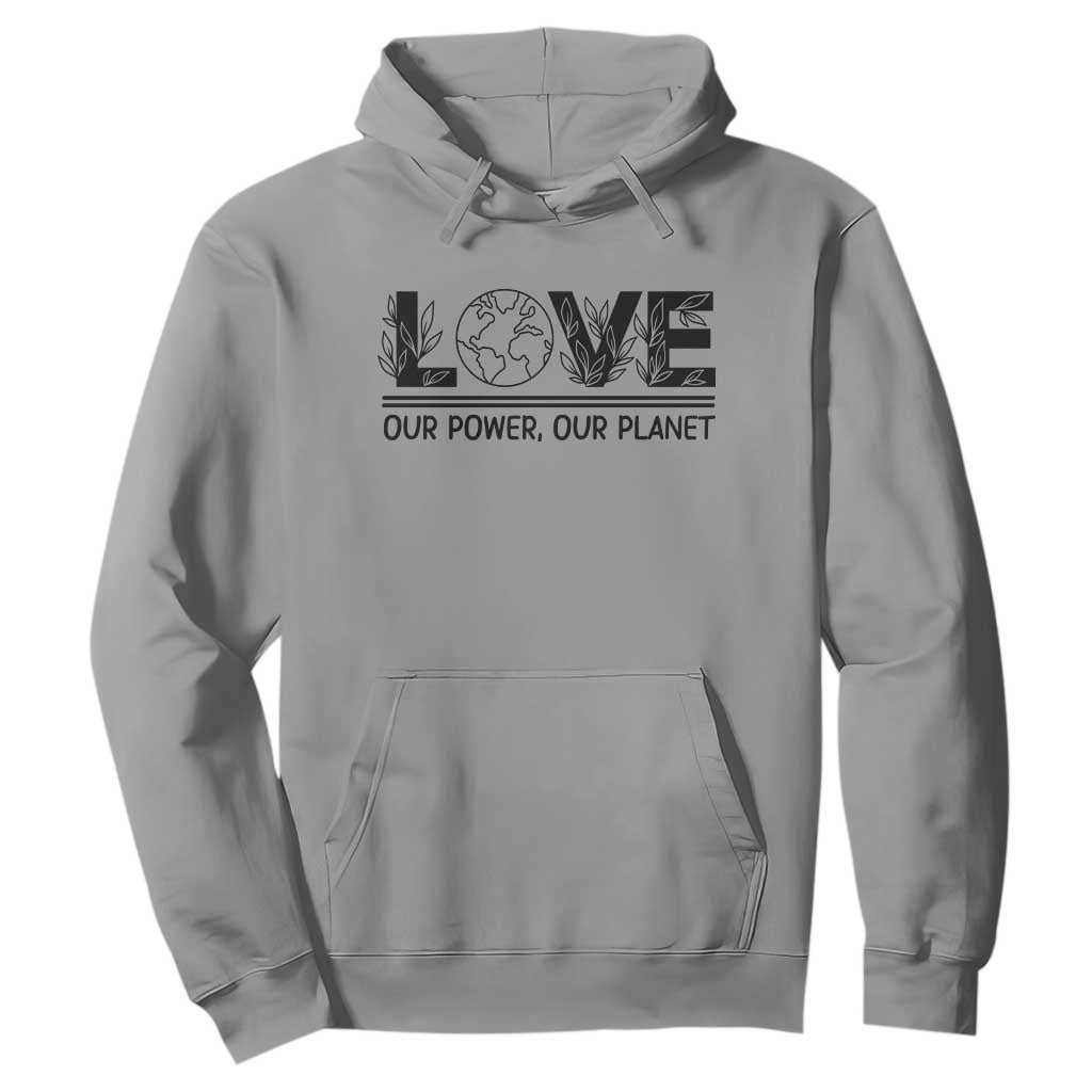 Earth Day 2026 Hoodie Our Power Our Planet