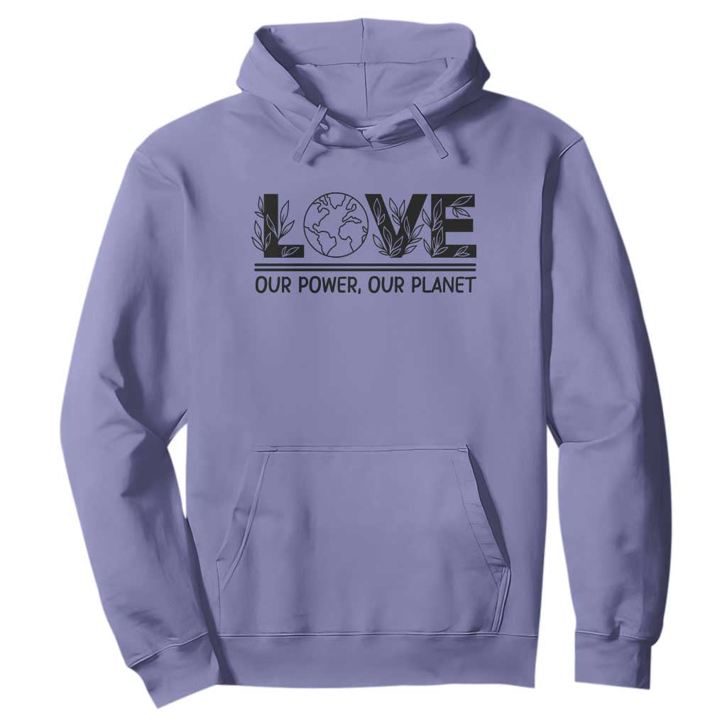 Earth Day 2026 Hoodie Our Power Our Planet