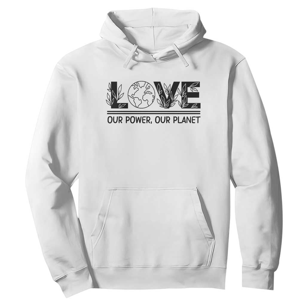 Earth Day 2026 Hoodie Our Power Our Planet