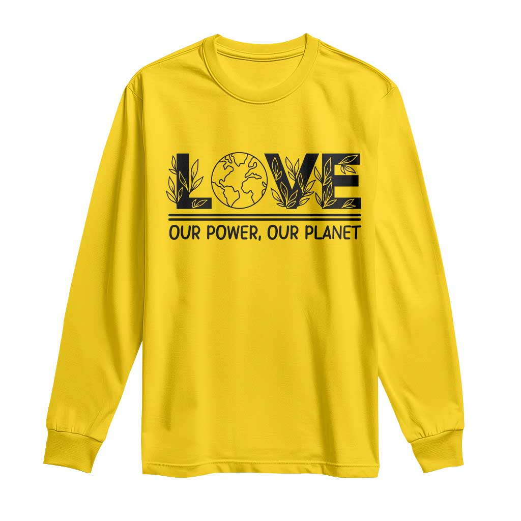 Earth Day 2026 Long Sleeve Shirt Our Power Our Planet