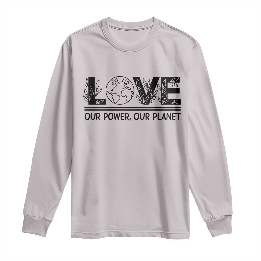 Earth Day 2026 Long Sleeve Shirt Our Power Our Planet
