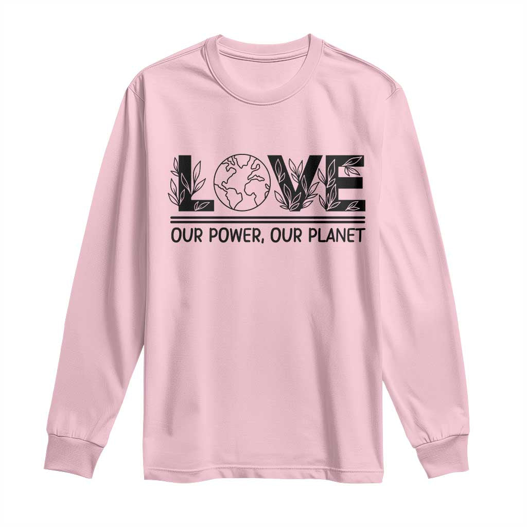 Earth Day 2026 Long Sleeve Shirt Our Power Our Planet