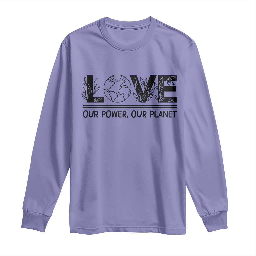 Earth Day 2026 Long Sleeve Shirt Our Power Our Planet