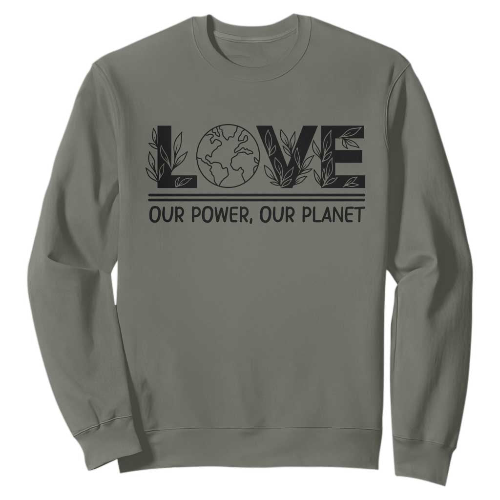 Earth Day 2026 Sweatshirt Our Power Our Planet