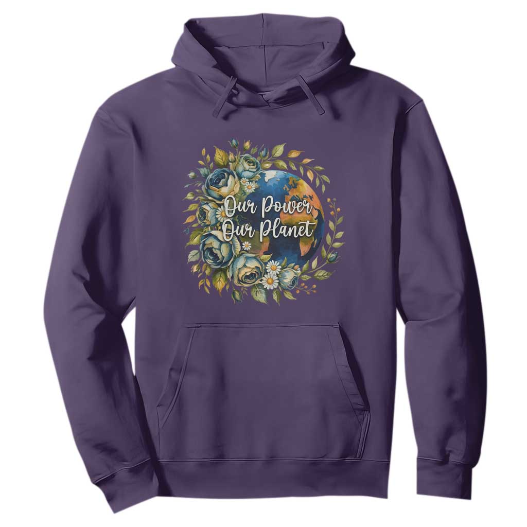 Save The Planet Earth Day Hoodie Our Power Our Planet