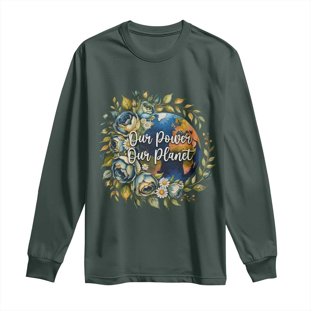 Save The Planet Earth Day Long Sleeve Shirt Our Power Our Planet