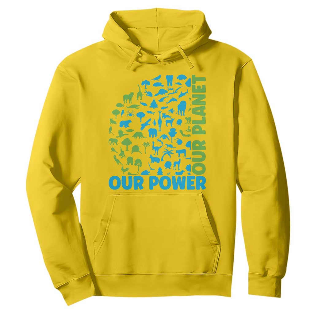 Earth Day Environmental Activism Hoodie Our Power Our Planet