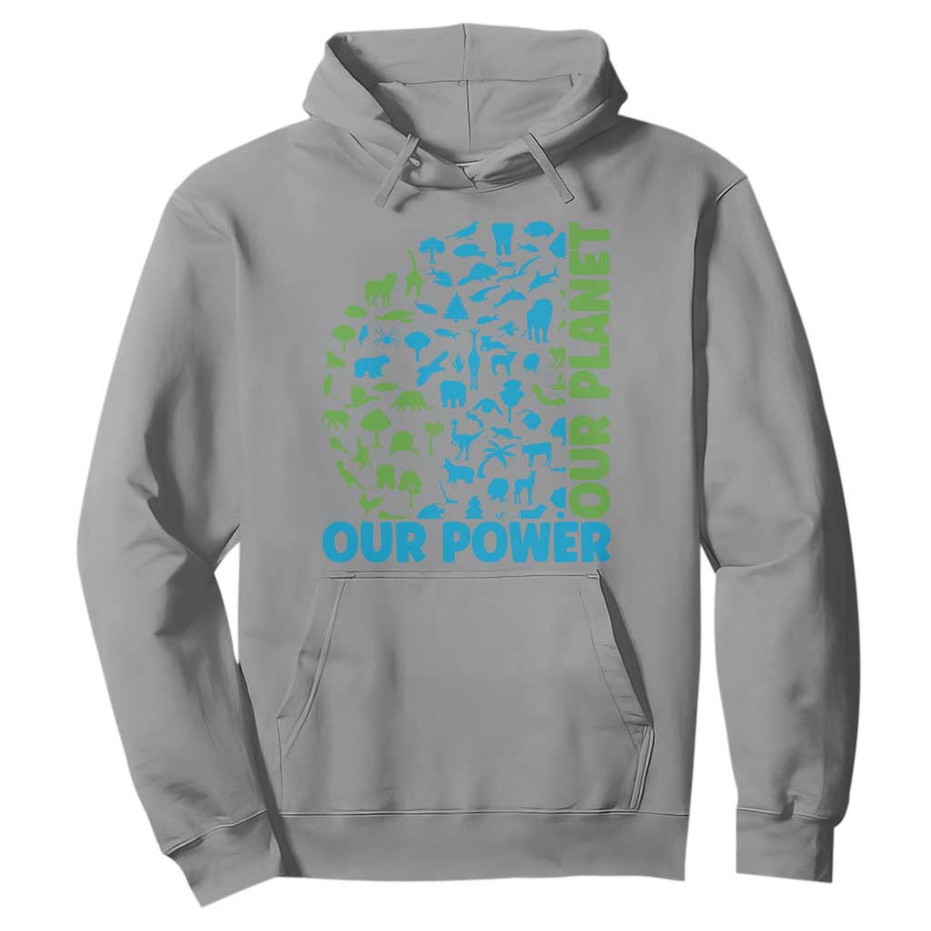 Earth Day Environmental Activism Hoodie Our Power Our Planet