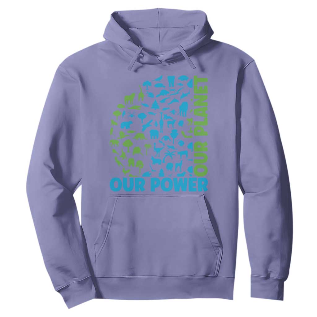 Earth Day Environmental Activism Hoodie Our Power Our Planet