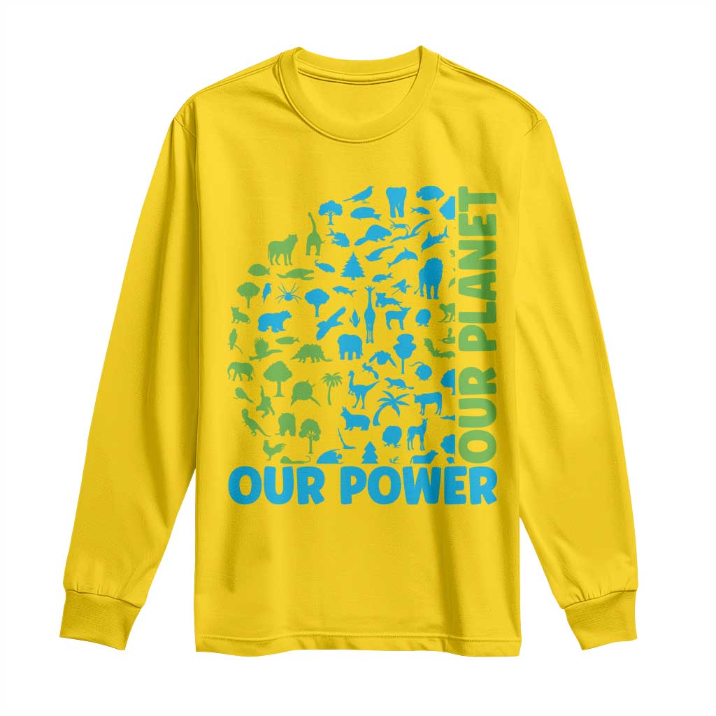Earth Day Environmental Activism Long Sleeve Shirt Our Power Our Planet