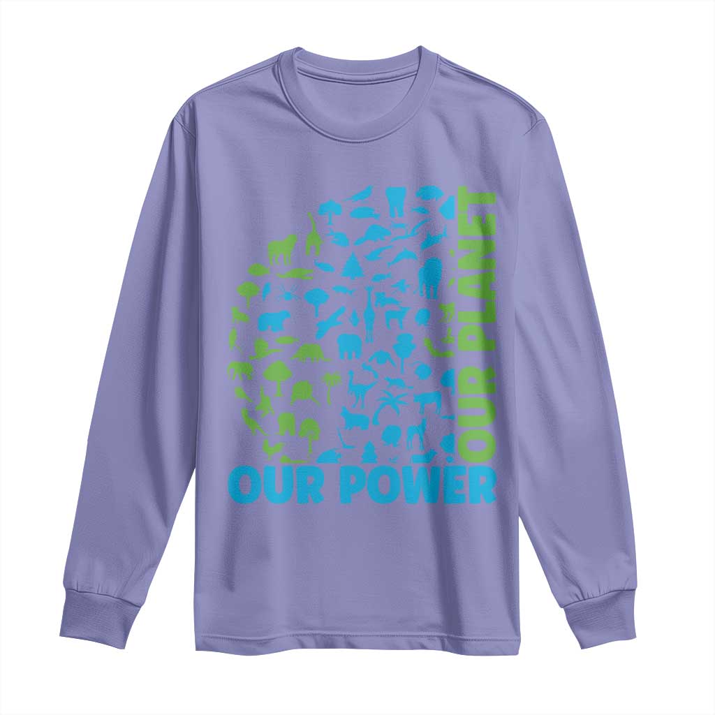 Earth Day Environmental Activism Long Sleeve Shirt Our Power Our Planet