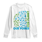 Earth Day Environmental Activism Long Sleeve Shirt Our Power Our Planet