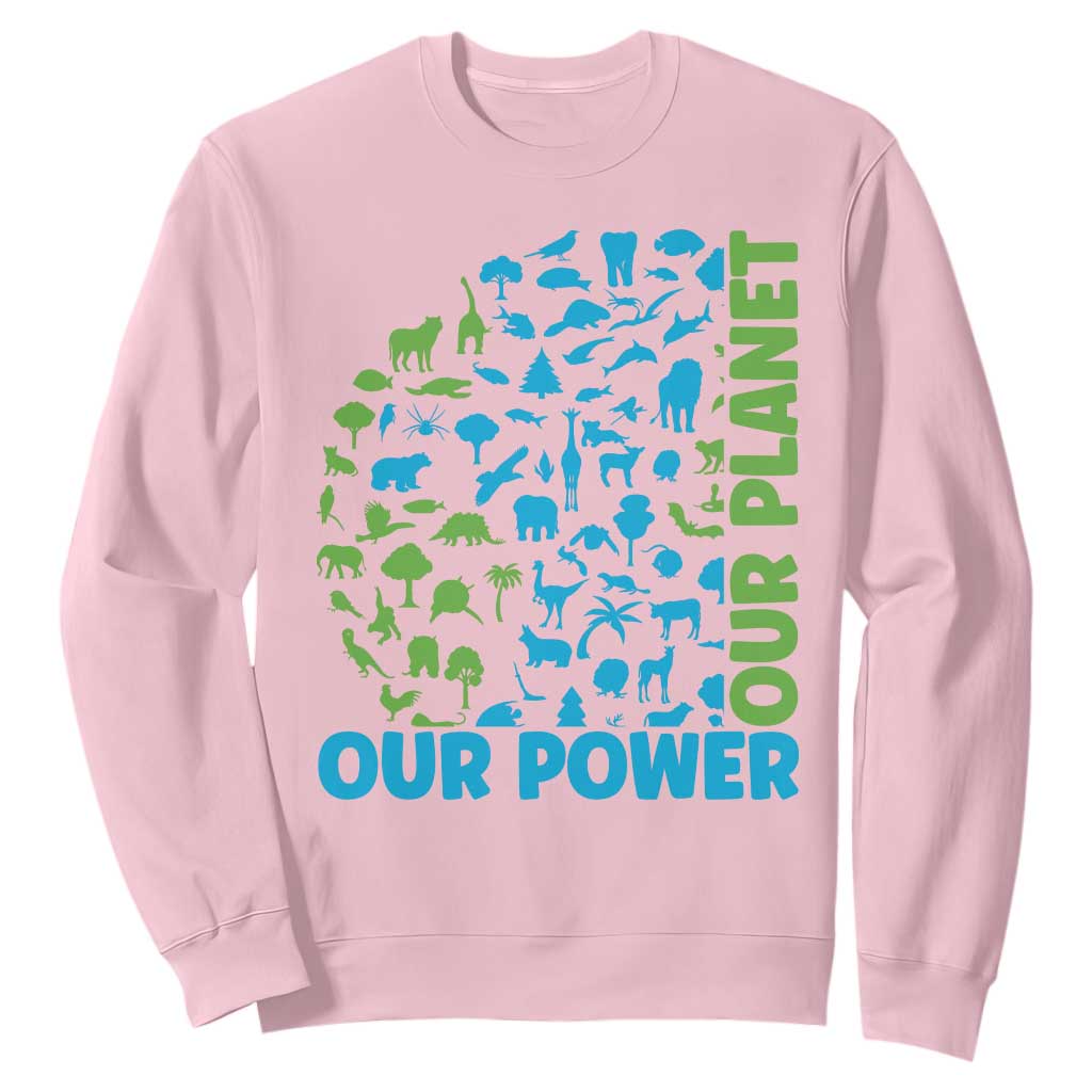 Earth Day Environmental Activism Sweatshirt Our Power Our Planet
