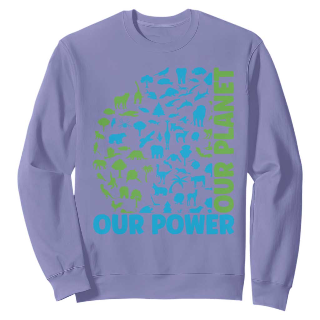 Earth Day Environmental Activism Sweatshirt Our Power Our Planet