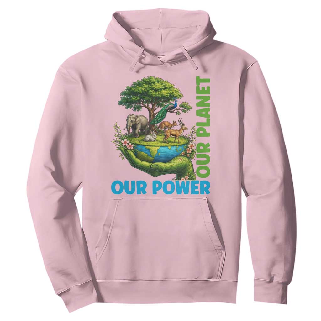 Our Power Our Planet Hoodie Earth Day Nature Lover Gift