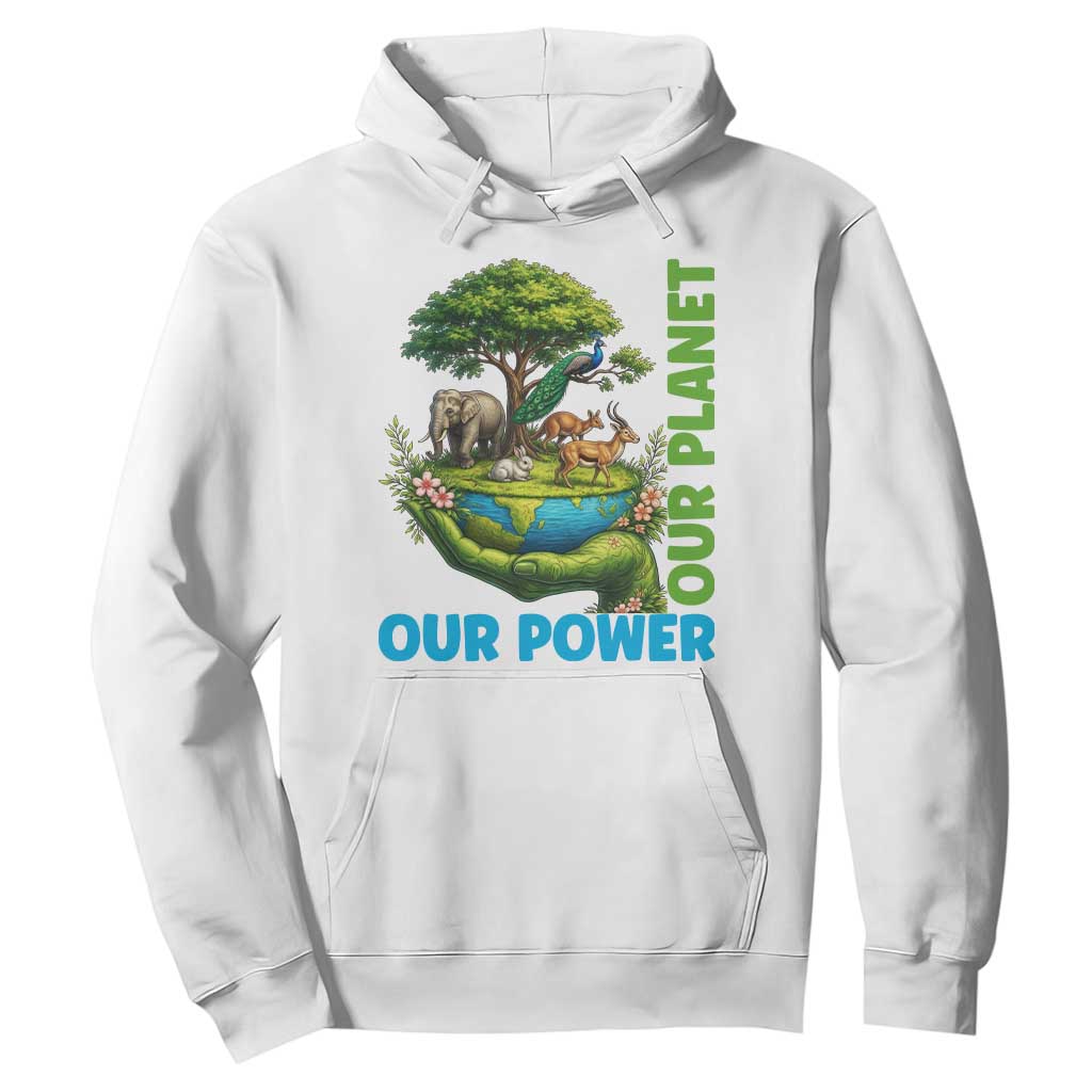 Our Power Our Planet Hoodie Earth Day Nature Lover Gift
