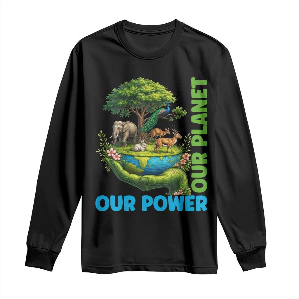 Our Power Our Planet Long Sleeve Shirt Earth Day Nature Lover Gift