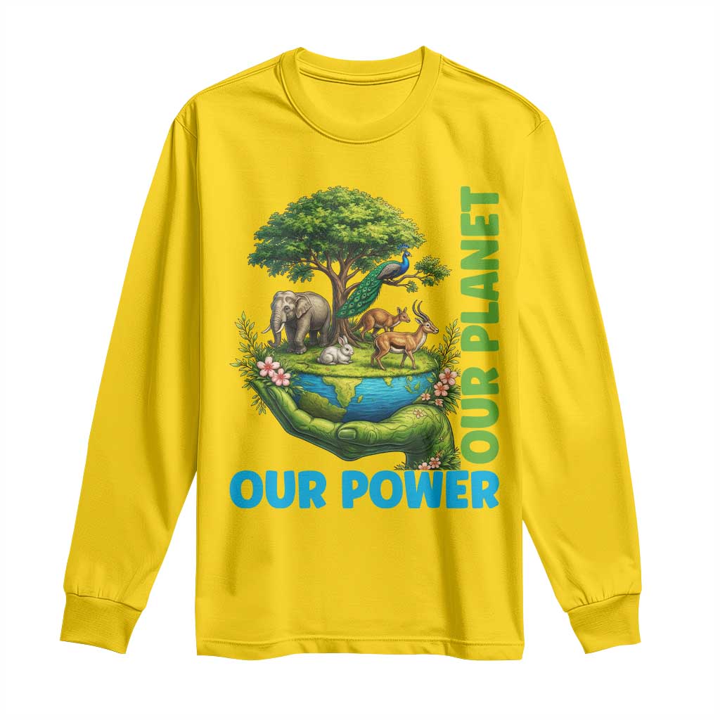 Our Power Our Planet Long Sleeve Shirt Earth Day Nature Lover Gift