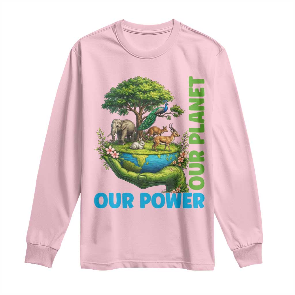 Our Power Our Planet Long Sleeve Shirt Earth Day Nature Lover Gift