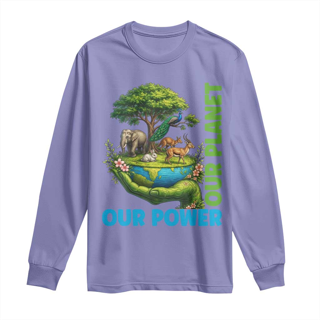Our Power Our Planet Long Sleeve Shirt Earth Day Nature Lover Gift