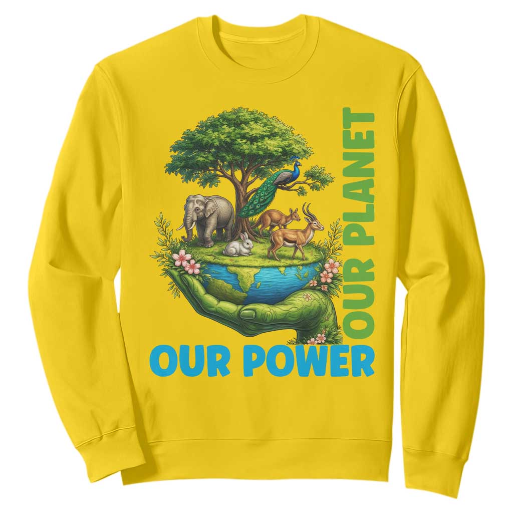 Our Power Our Planet Sweatshirt Earth Day Nature Lover Gift