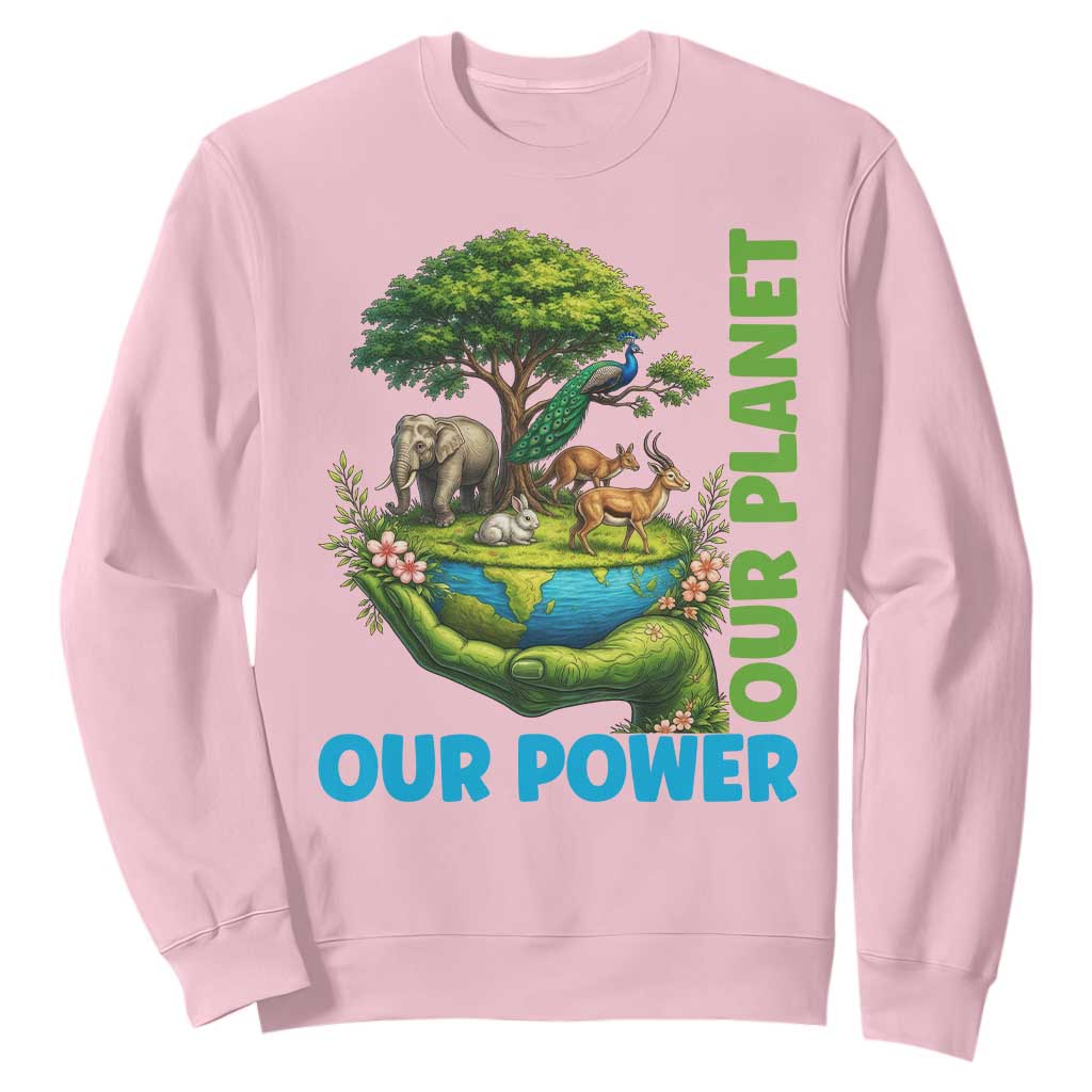 Our Power Our Planet Sweatshirt Earth Day Nature Lover Gift