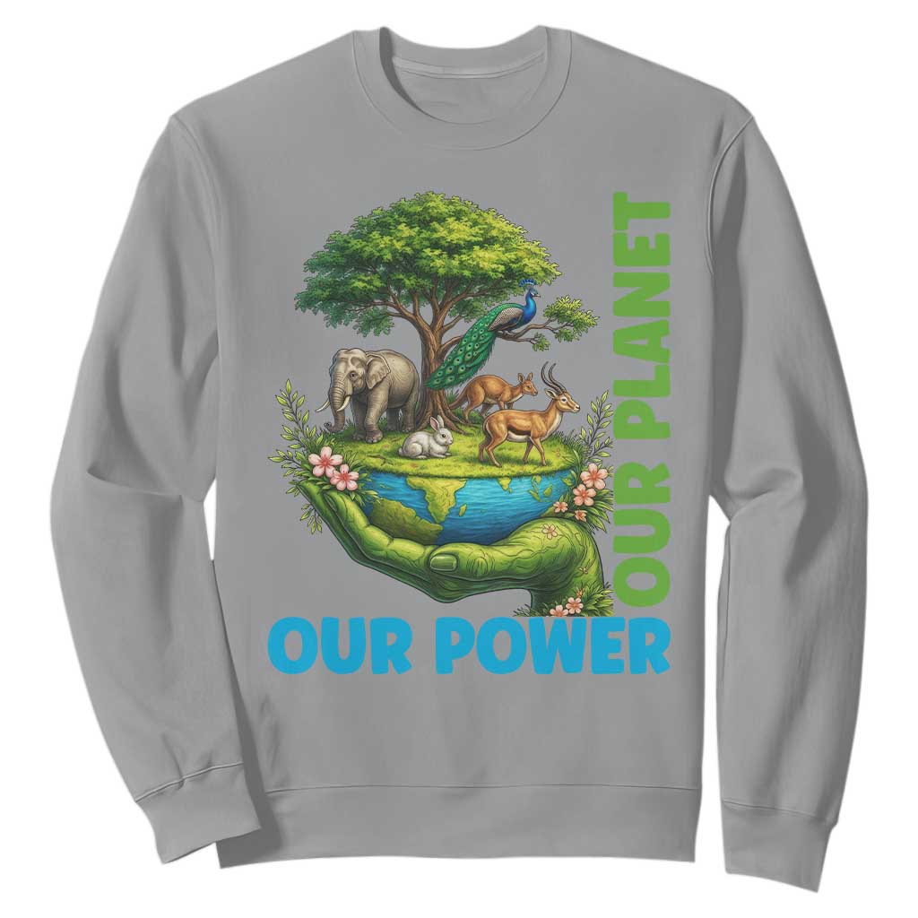 Our Power Our Planet Sweatshirt Earth Day Nature Lover Gift