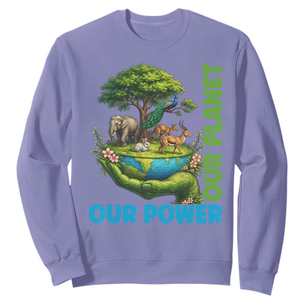 Our Power Our Planet Sweatshirt Earth Day Nature Lover Gift