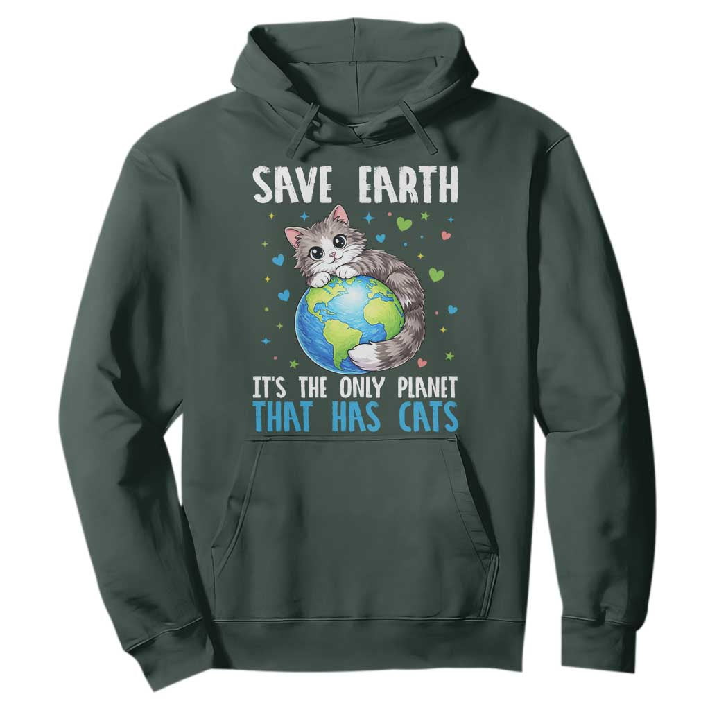 Earth Day Hoodie Save Earth Its The Only Planet With Cats