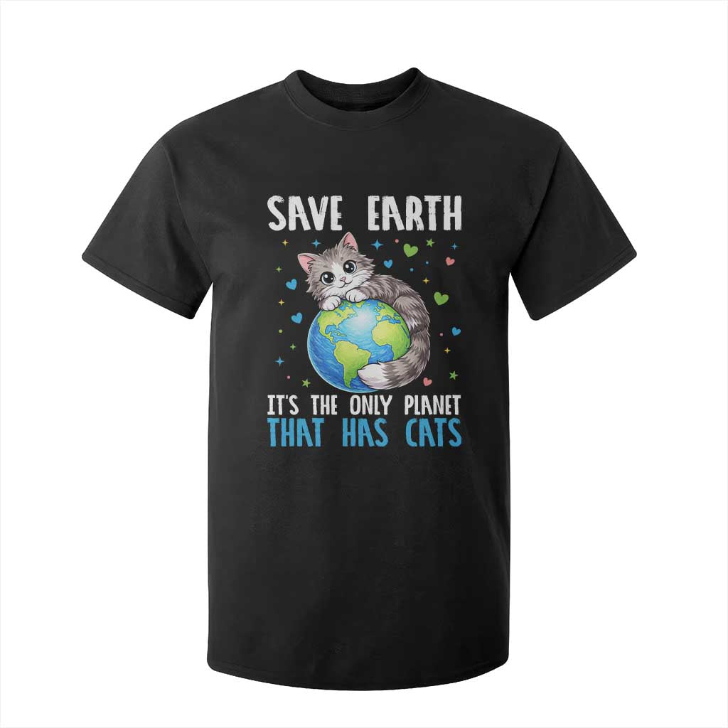 Earth Day T Shirt For Kid Save Earth Its The Only Planet With Cats