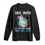 Earth Day Long Sleeve Shirt Save Earth Its The Only Planet With Cats