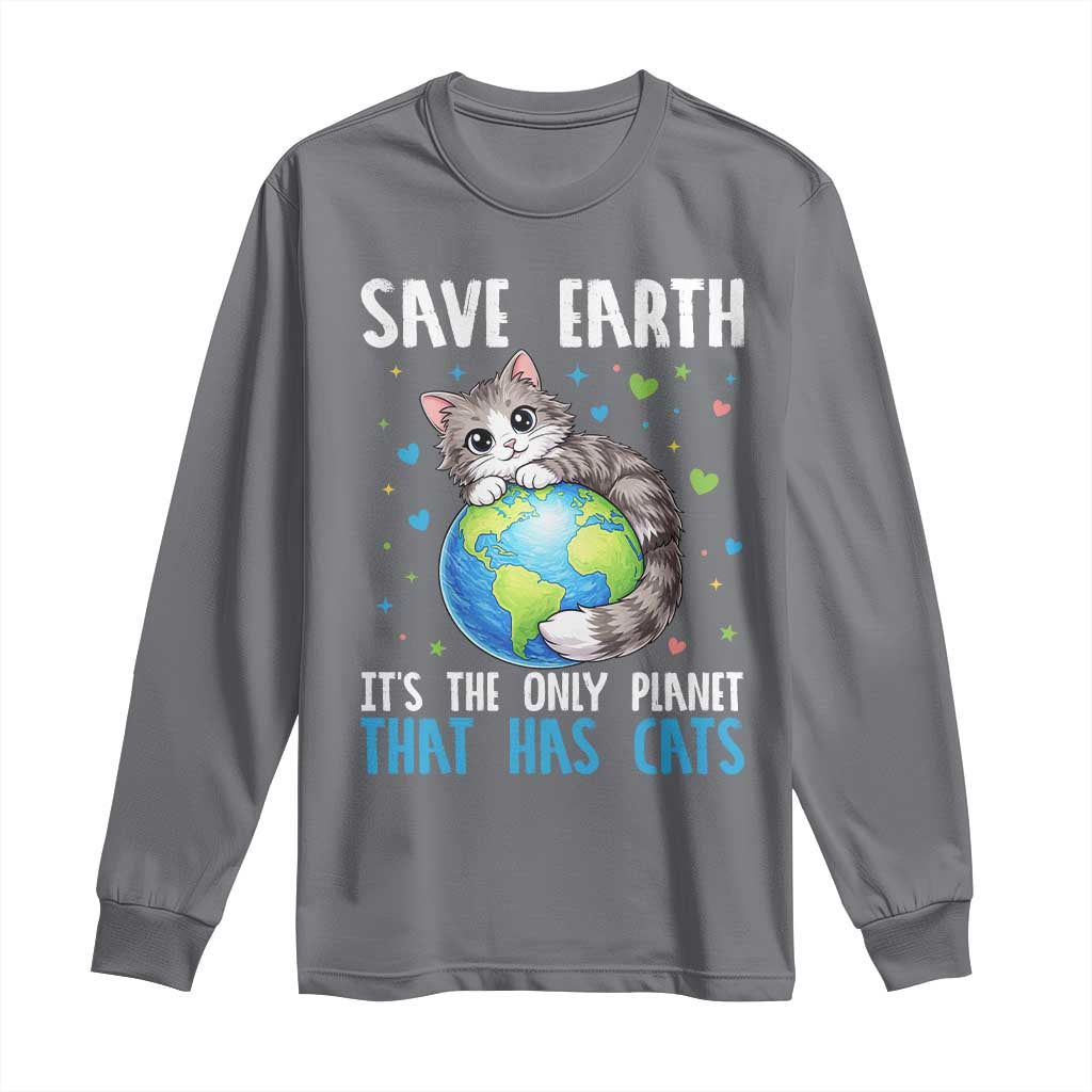 Earth Day Long Sleeve Shirt Save Earth Its The Only Planet With Cats