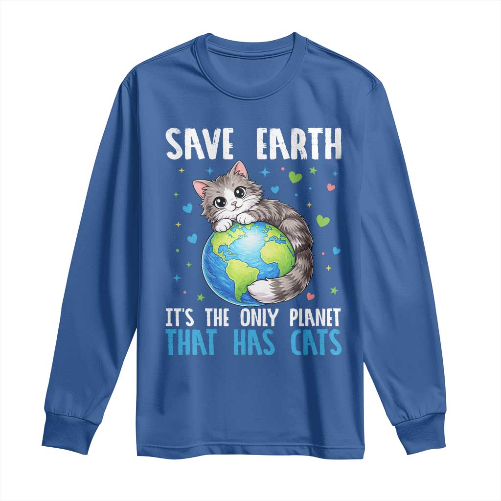 Earth Day Long Sleeve Shirt Save Earth Its The Only Planet With Cats