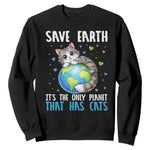 Earth Day Sweatshirt Save Earth Its The Only Planet With Cats
