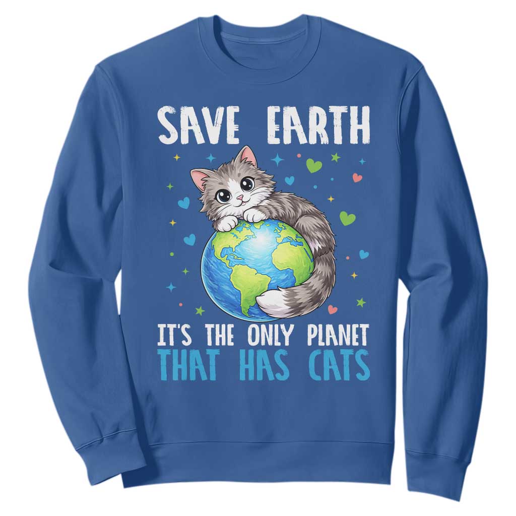 Earth Day Sweatshirt Save Earth Its The Only Planet With Cats