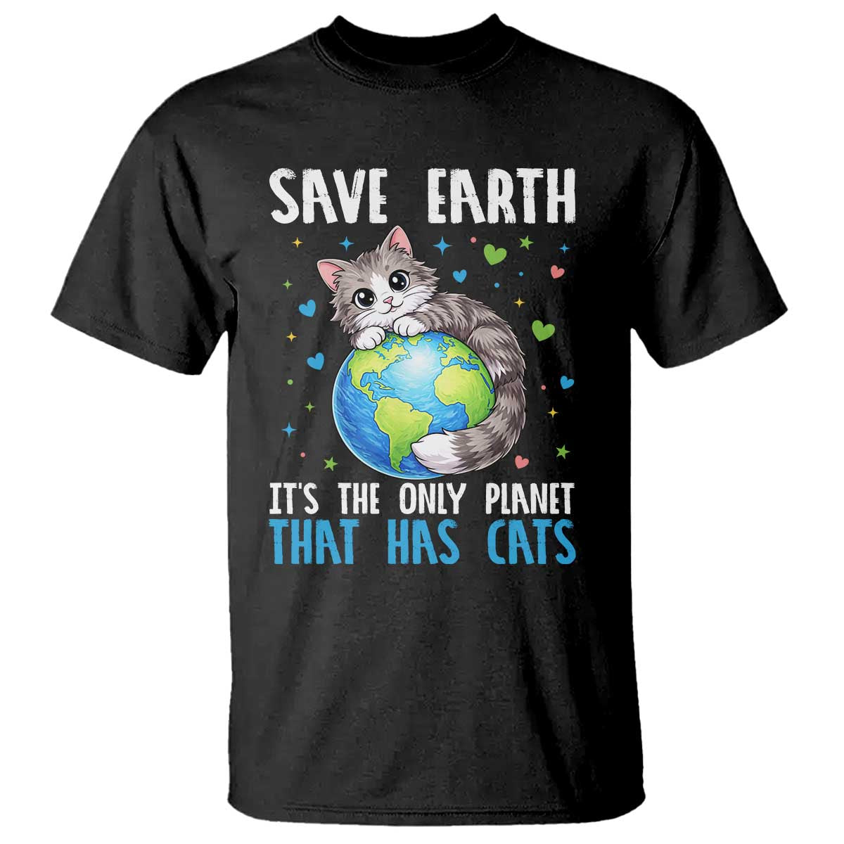 Earth Day T Shirt Save Earth Its The Only Planet With Cats