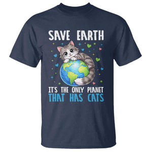 Earth Day T Shirt Save Earth Its The Only Planet With Cats