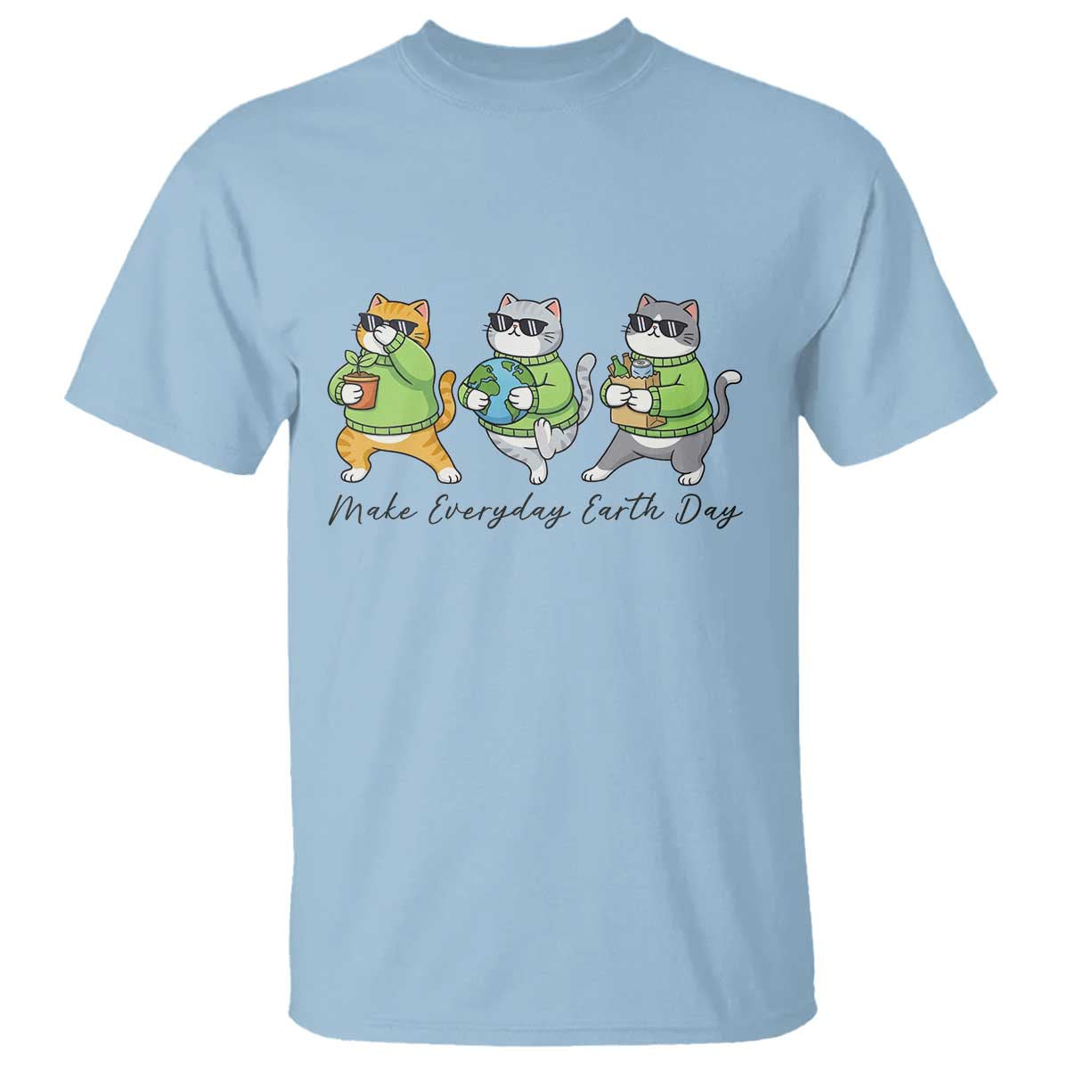 Make Everyday Earth Day T Shirt Eco Friendly Cat Lover