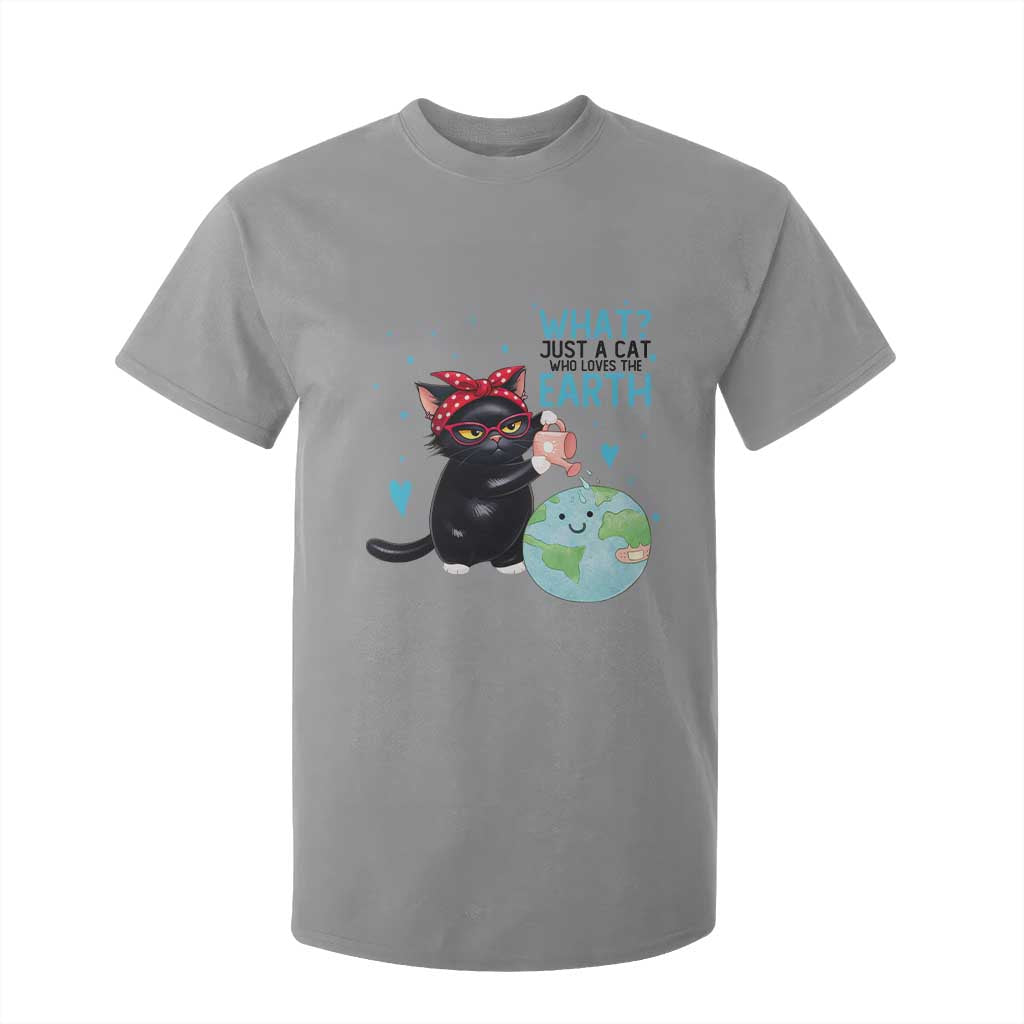 Just A Cat Who Loves The Earth T Shirt For Kid Earth Day Cat Lover Gift