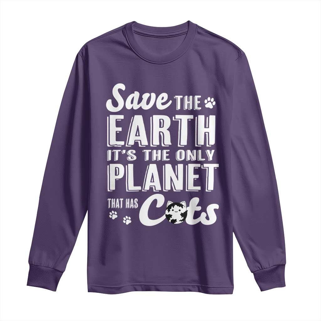Earth Day Cat Lover Long Sleeve Shirt Save Earth Its The Only Planet With Cats