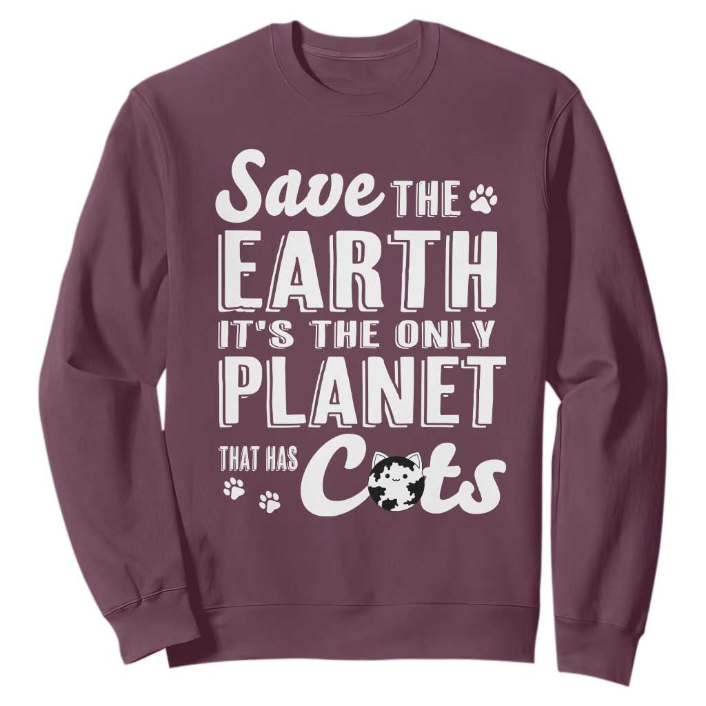 Earth Day Cat Lover Sweatshirt Save Earth Its The Only Planet With Cats