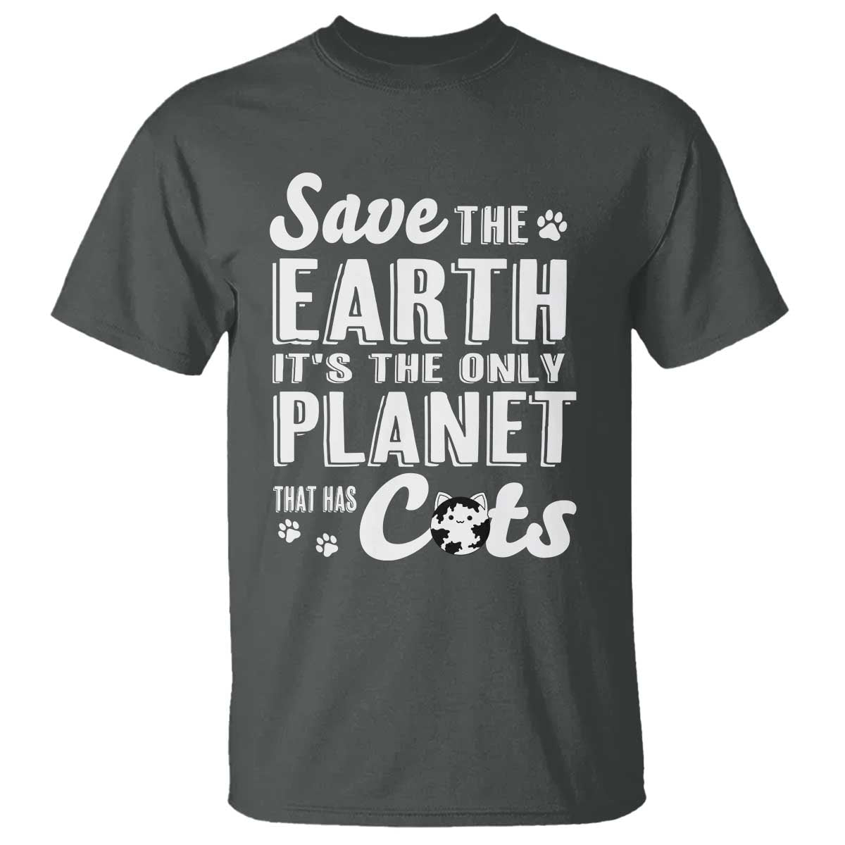 Earth Day Cat Lover T Shirt Save Earth Its The Only Planet With Cats