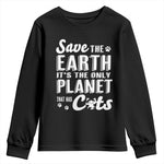 Earth Day Cat Lover Youth Sweatshirt Save Earth Its The Only Planet With Cats